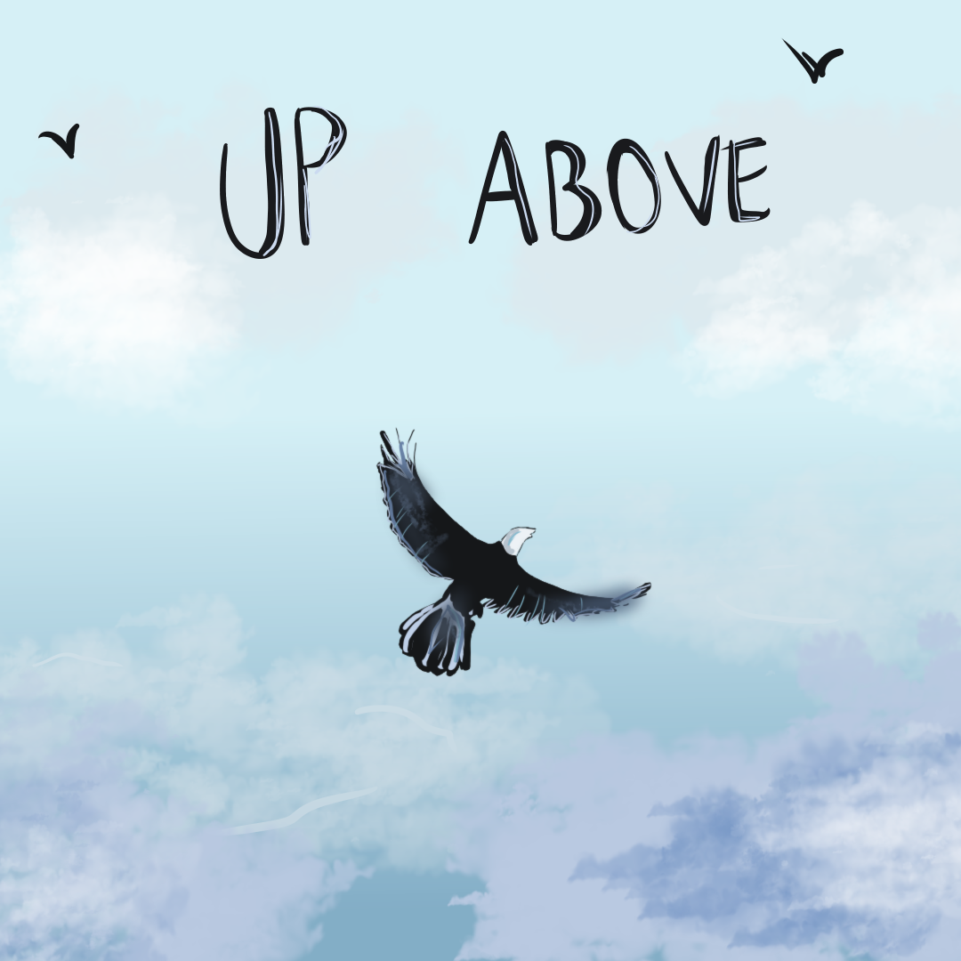 “Up Above”- A Short Story